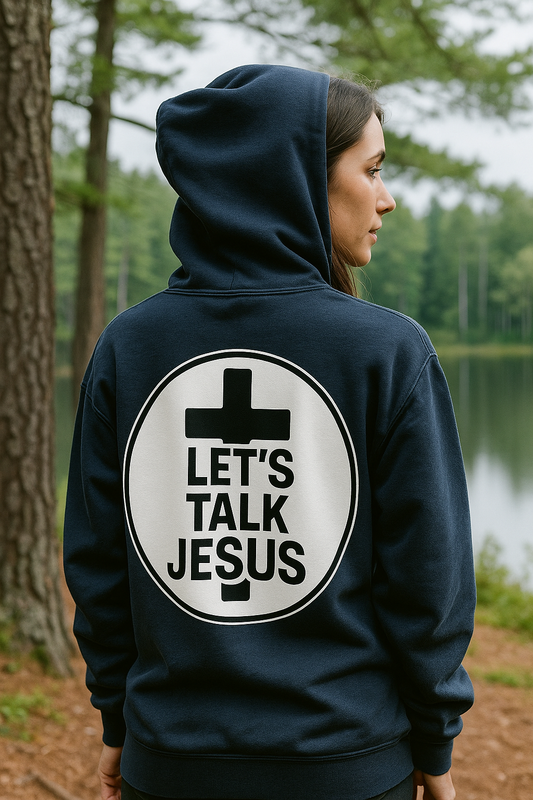 Let's Talk Jesus Pullover Hoodie